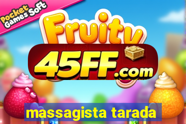 massagista tarada